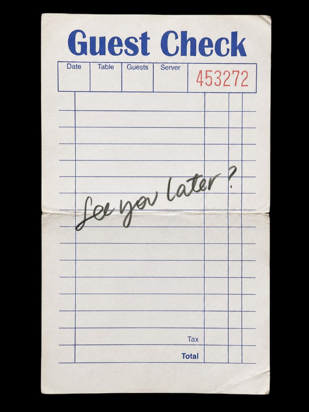 Vintage guest check with the handwritten message See you later